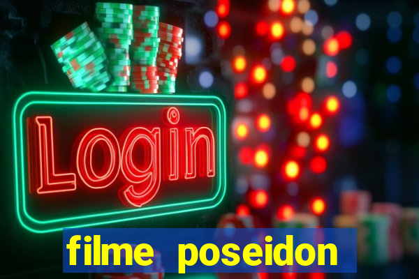 filme poseidon completo dublado